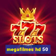 megafilmes hd 50